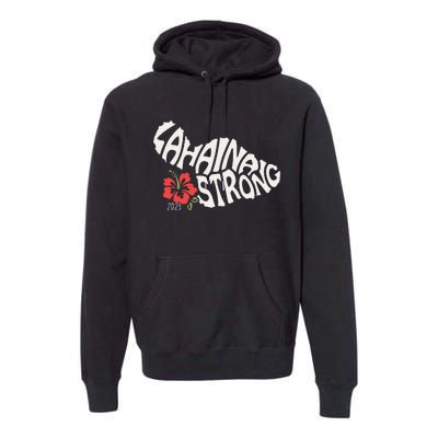 Lahaina Strong Premium Hoodie