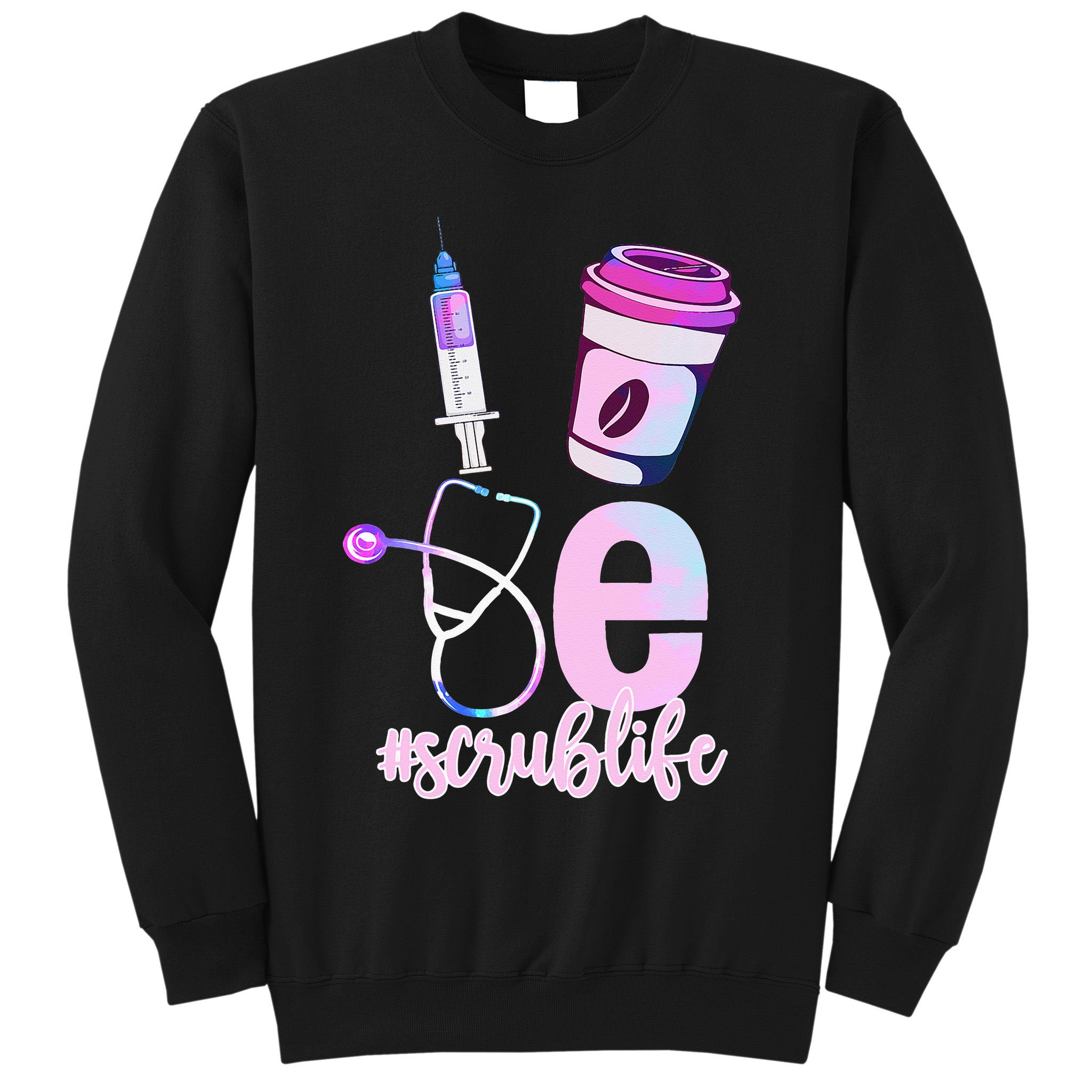 Love Scrub Life Stethoscope Nursing Nurses Day Sweatshirt