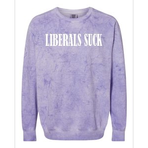 Liberals Suck Colorblast Crewneck Sweatshirt