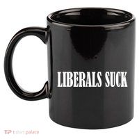 Liberals Suck 11oz C Handle Ceramic Mug
