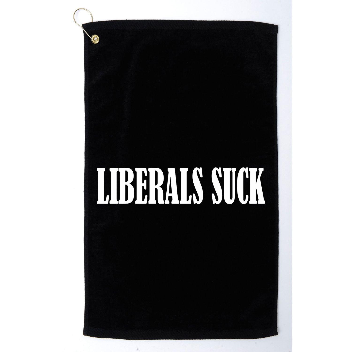 Liberals Suck Golf Towel