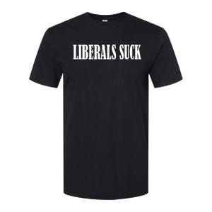 Liberals Suck Softstyle CVC T-Shirt