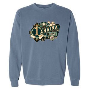 Lahaina Strong Garment-Dyed Sweatshirt