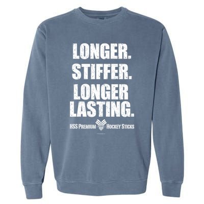 Longer Stiffer Longer Lasting Funny Hockey Stick Gift Garment-Dyed Sweatshirt