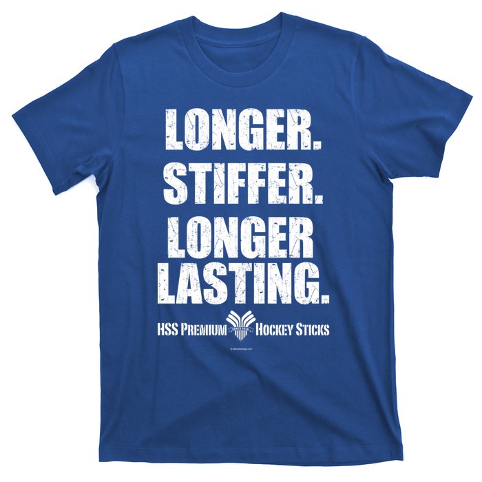 Longer Stiffer Longer Lasting Funny Hockey Stick Gift T-Shirt