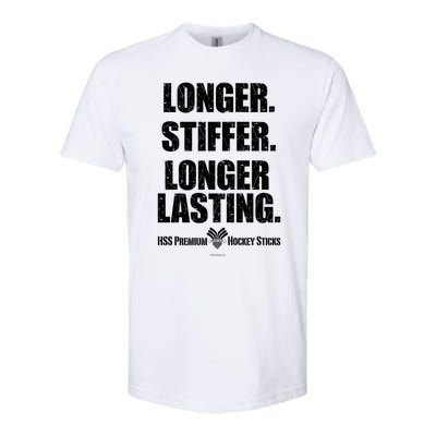 Longer Stiffer Longer Lasting Funny Hockey Stick Gift Softstyle CVC T-Shirt