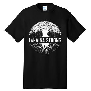 Lahaina Strong Long Sleeve Tall T-Shirt