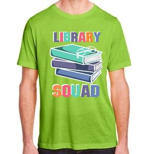 Library Squad Librarian Reader Reading Book Lover Bookworm Gift Adult ChromaSoft Performance T-Shirt