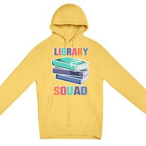 Library Squad Librarian Reader Reading Book Lover Bookworm Gift Premium Pullover Hoodie