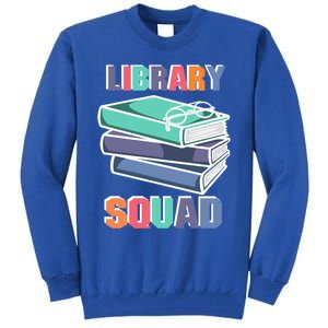 Library Squad Librarian Reader Reading Book Lover Bookworm Gift Tall Sweatshirt