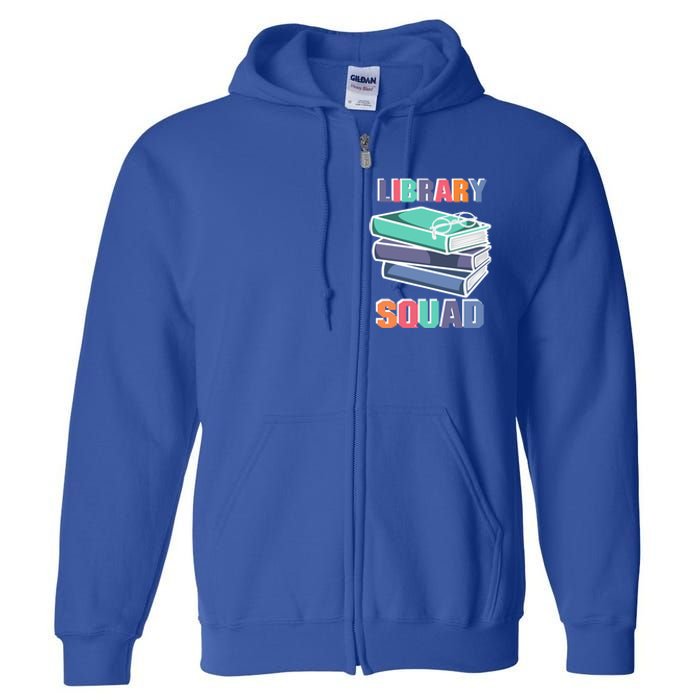 Library Squad Librarian Reader Reading Book Lover Bookworm Gift Full Zip Hoodie