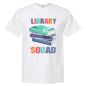 Library Squad Librarian Reader Reading Book Lover Bookworm Gift Garment-Dyed Heavyweight T-Shirt