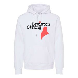 Lewiston Strong Lewiston Strong  Lewiston Stron  Premium Hoodie