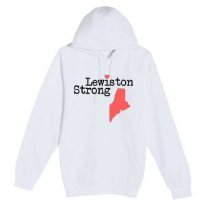 Lewiston Strong Lewiston Strong  Lewiston Stron  Premium Pullover Hoodie