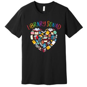 Library Squad Librarian Bookworm Book Lover Premium T-Shirt