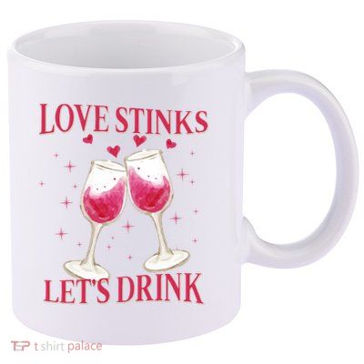 Love Stinks Lets Drink Anti Valentine 11oz C Handle Ceramic Mug