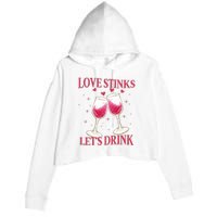 Love Stinks Lets Drink Anti Valentine Crop Fleece Hoodie