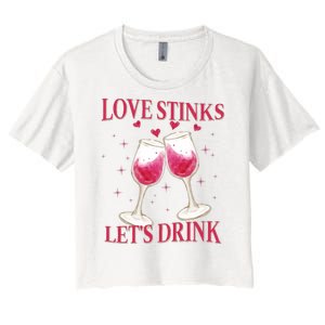 Love Stinks Lets Drink Anti Valentine Women's Crop Top Tee