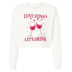 Love Stinks Lets Drink Anti Valentine Cropped Pullover Crew