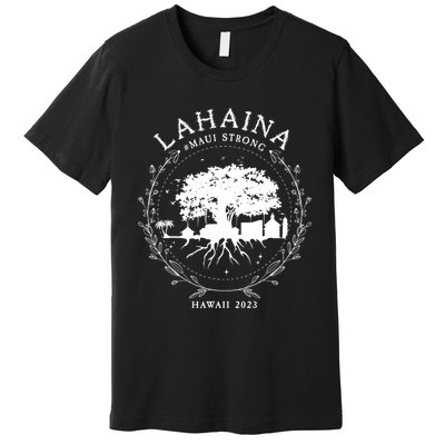 Lahaina Strong Premium T-Shirt