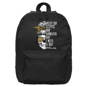 Leopard Skull Lady Mom Life Messy Bun Coffee Run Gangsta Rap 16 in Basic Backpack