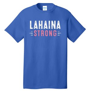 Lahaina Strong Tall T-Shirt