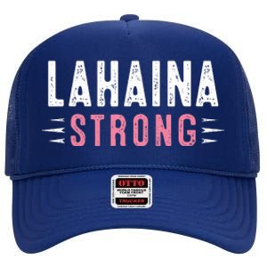 Lahaina Strong High Crown Mesh Back Trucker Hat