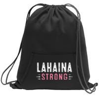 Lahaina Strong Sweatshirt Cinch Pack Bag