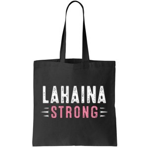 Lahaina Strong Tote Bag