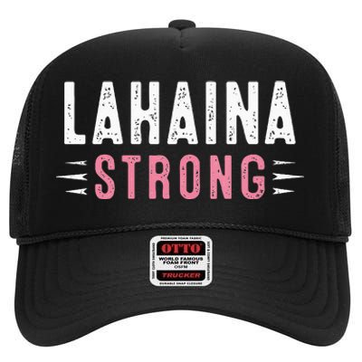 Lahaina Strong High Crown Mesh Back Trucker Hat