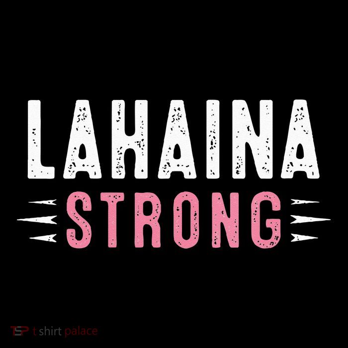 Lahaina Strong T-Shirt