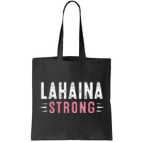 Lahaina Strong Tote Bag