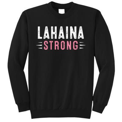 Lahaina Strong Tall Sweatshirt