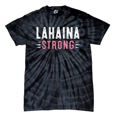 Lahaina Strong Tie-Dye T-Shirt