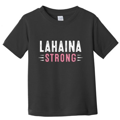 Lahaina Strong Toddler T-Shirt