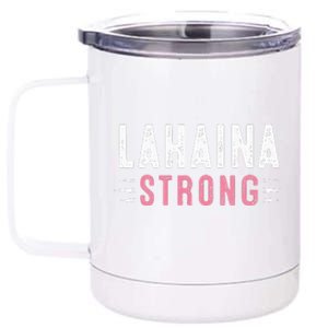 Lahaina Strong 12 oz Stainless Steel Tumbler Cup