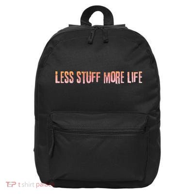 Less Stuff More Life - Minimalist Living  16 in Basic Backpack