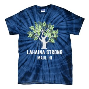 Lahaina Strong Maui Hawaii Old Banyan Tree Tie-Dye T-Shirt