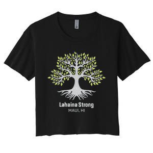 Lahaina Strong Maui Hawaii Old Banyan Tree Women's Crop Top Tee