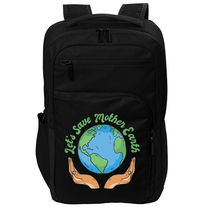 Let's Save Mother Earth Impact Tech Backpack