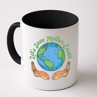Let's Save Mother Earth Mug