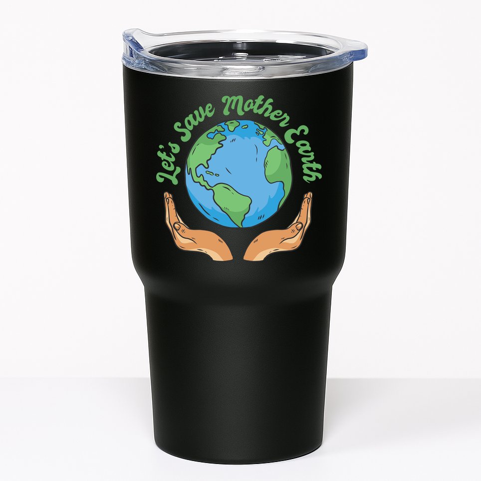 Let's Save Mother Earth Tumbler