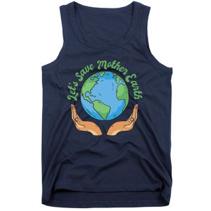 Let's Save Mother Earth Tank Top