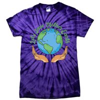 Let's Save Mother Earth Tie-Dye T-Shirt