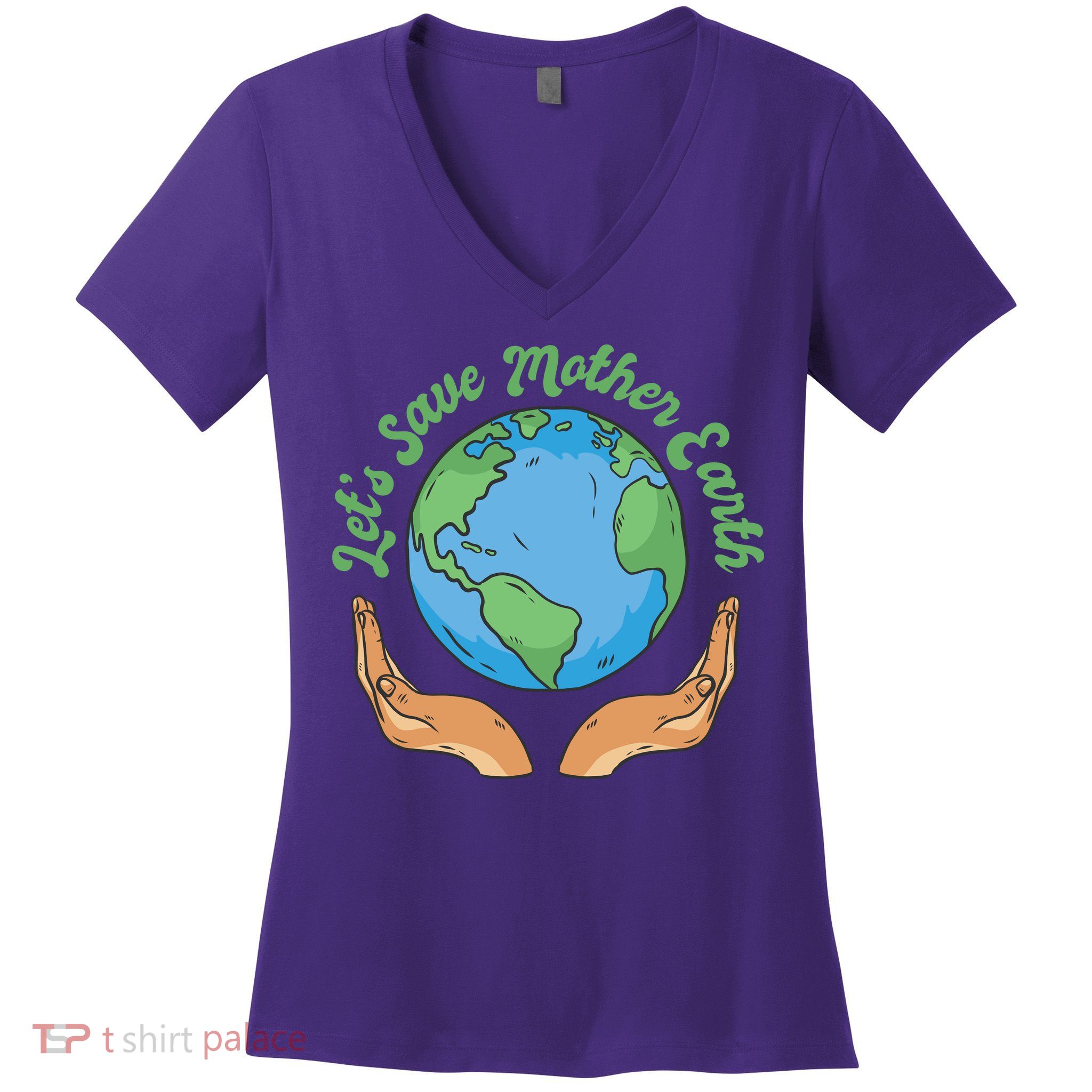 Let's Save Mother Earth Women's V-Neck T-Shirt