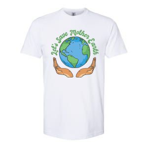 Let's Save Mother Earth Softstyle CVC T-Shirt