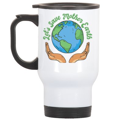 Let's Save Mother Earth Stainless Steel Travel Mug