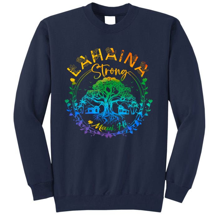 Lahaina Strong Maui Hawaii Old Banyan Tree Saved Majestic Tall Sweatshirt