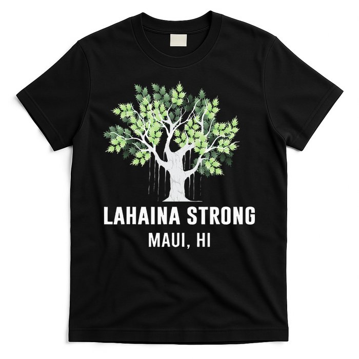 Lahaina Strong Maui Hawaii Old Banyan Tree T-Shirt