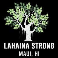 Lahaina Strong Maui Hawaii Old Banyan Tree T-Shirt